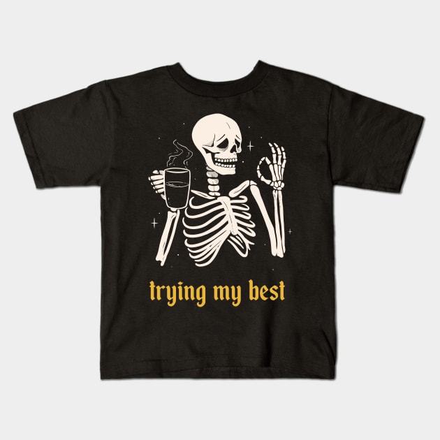 Trying My Best Kids T-Shirt by olddesigntees